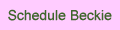 Schedule Beckie